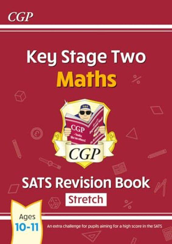 

KS2 Maths SATS Revision Book Stretch Ages 1011 for the 2025 tests by CGP BooksCGP Books-Paperback
