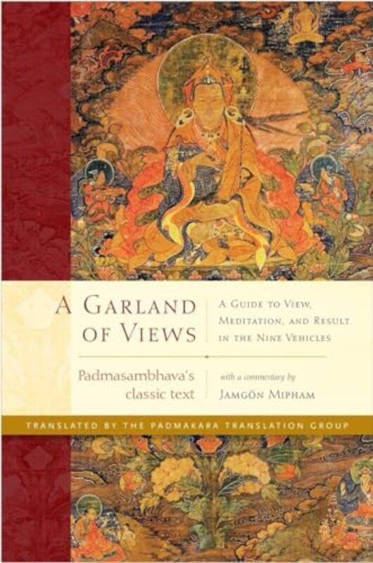 

A Garland Of Views by PadmasambhavaJamgon MiphamPadmakara Translation Group-Hardcover