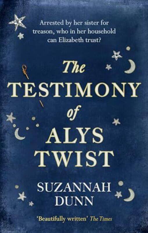 

The Testimony of Alys Twist by Suzannah Dunn-Paperback