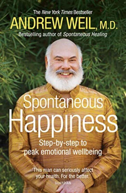 

Spontaneous Happiness by Andrew Weil-Paperback