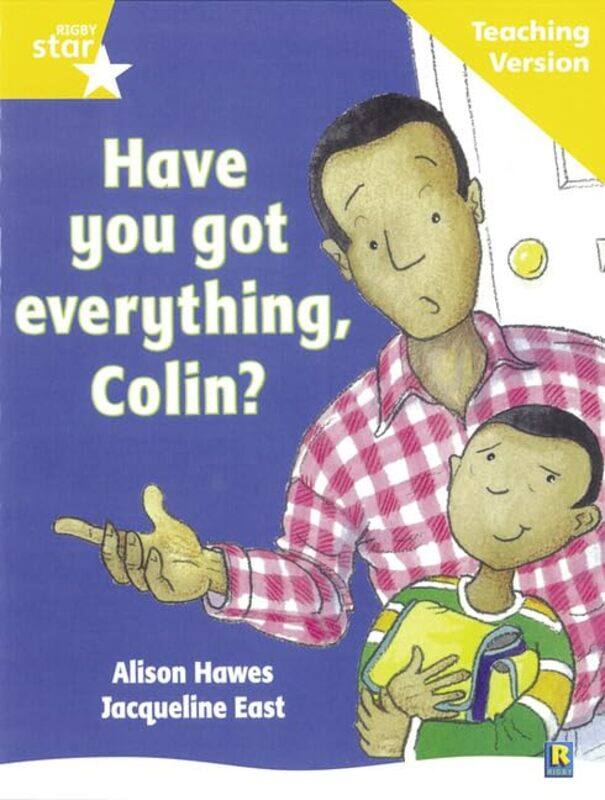 

Rigby Star Guided Reading Yellow Level Have you got everything Colin Teaching Version by Christen Brown-Paperback