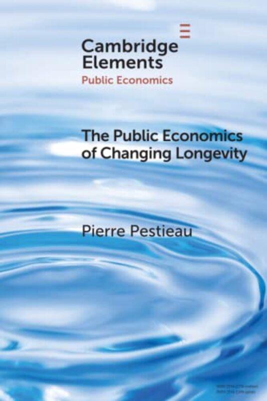 

The Public Economics of Changing Longevity by Pierre Pestieau-Paperback