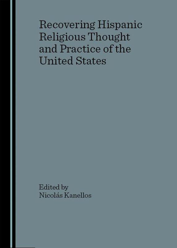 

Recovering Hispanic Religious Thought and Practice of the United States by Lindsay Rogers-Hardcover