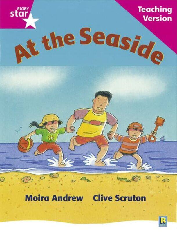 

Rigby Star Guided Reading Pink Level At the Seaside Teaching Version by Rachel Presser-Paperback