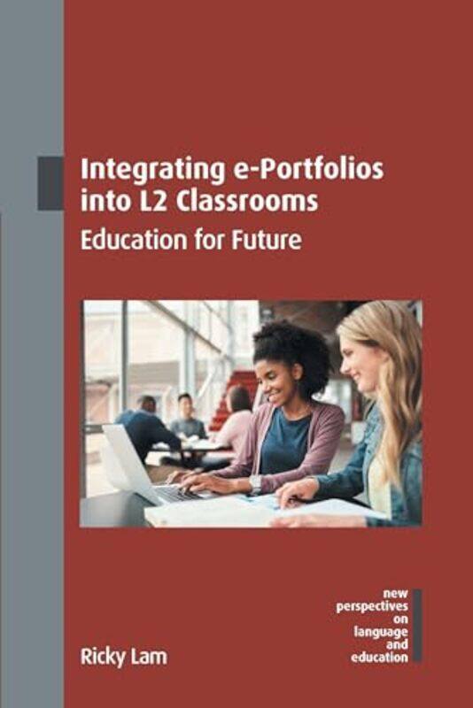 

Integrating ePortfolios into L2 Classrooms by Katharina Van Cauteren-Paperback