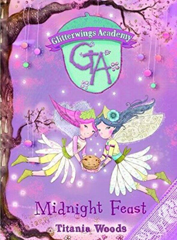 

Glitterwings Academy: Midnight Feast No. 2 (Glitterwings Academy 2), Hardcover Book, By: TItania Woods