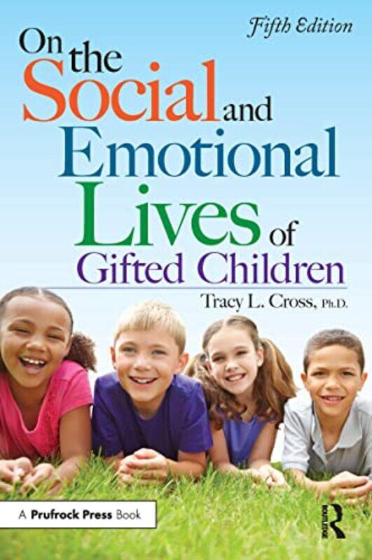 

On The Social And Emotional Lives Of Gifted Children by Cross, Tracy L. - Paperback