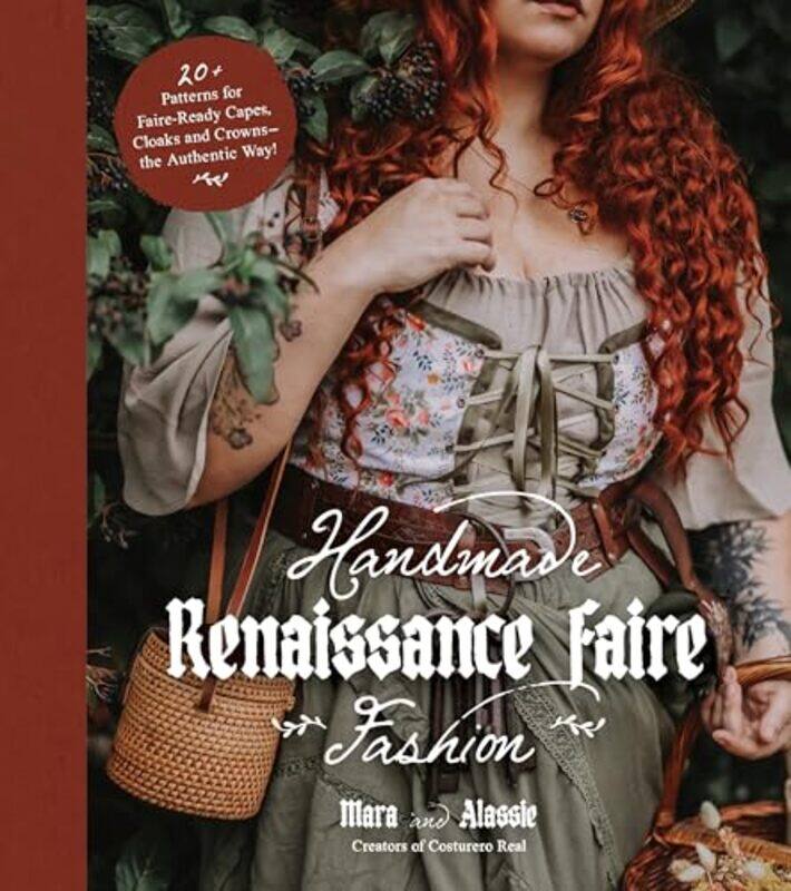 

Handmade Renaissance Faire Fashion by Mara And Alassie..Paperback