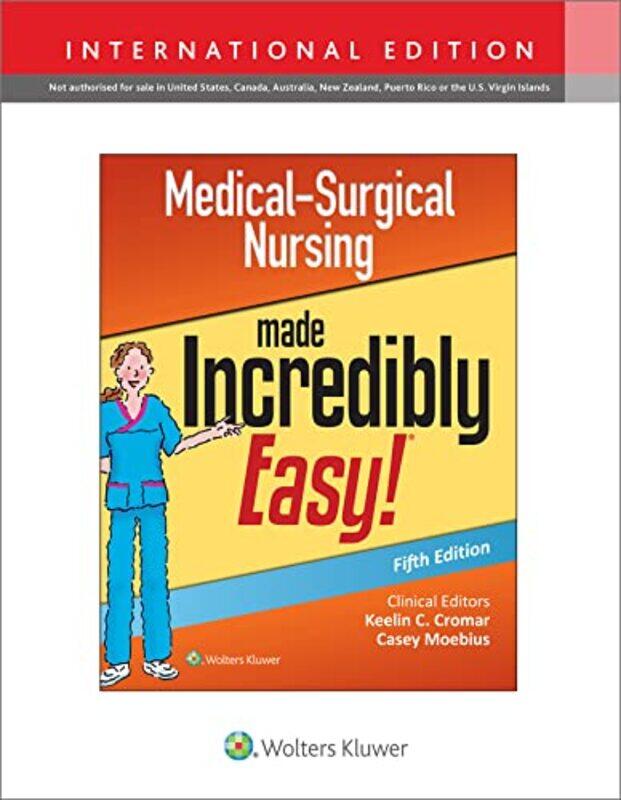 

MedicalSurgical Nursing Made Incredibly Easy by Lippincott Williams & WilkinsKeelin CromarCasey Moebius-Paperback