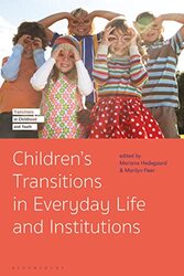 Childrens Transitions in Everyday Life and Institutions by Professor Mariane University of Copenhagen, Denmark HedegaardProfessor Marilyn Monash University, Australia Fleer-Hardcover