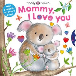 With Love: Mommy, I Love You, Board Book, By: Roger Priddy