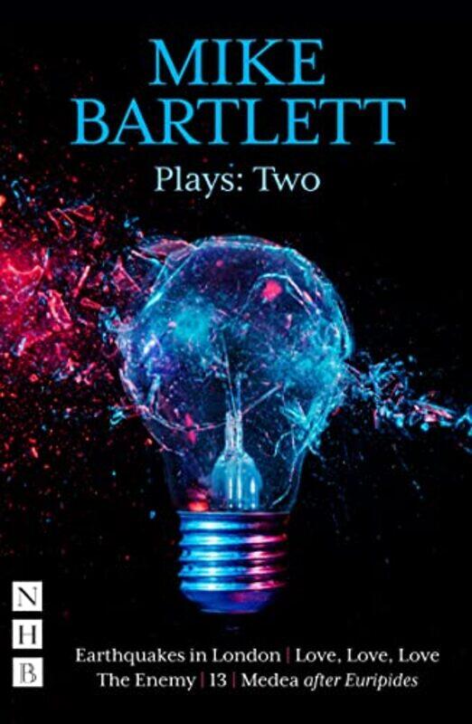 Mike Bartlett Plays Two by Mike Bartlett-Paperback