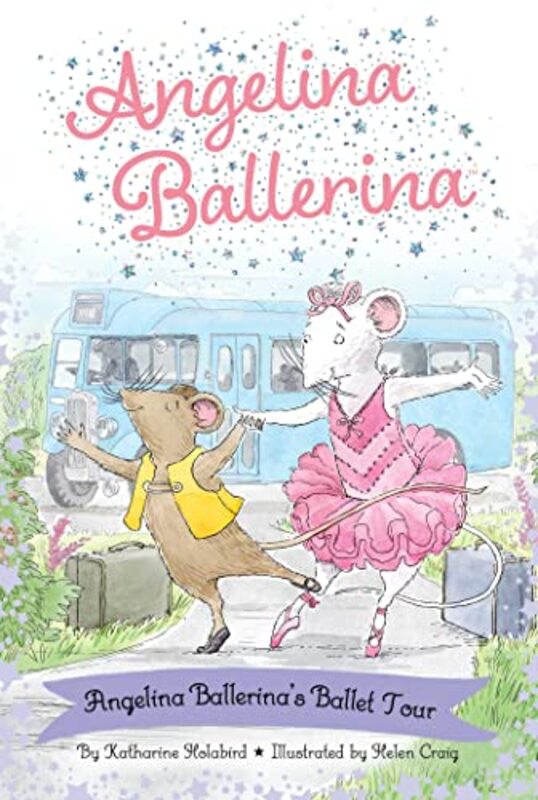 Angelina Ballerinas Ballet Tour by Katharine HolabirdHelen Craig-Paperback