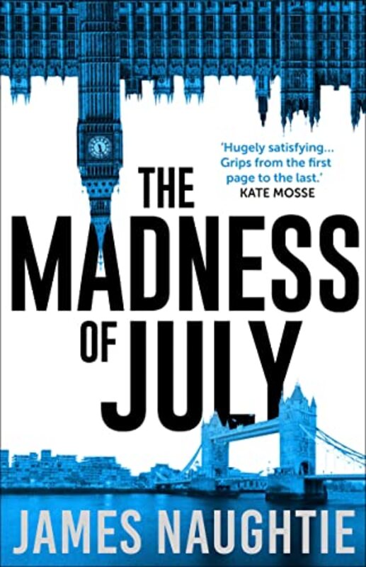 The Madness of July by James Naughtie-Paperback