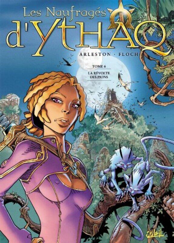 

Les Naufrag s dYthaq, Tome 6 : La r volte des pions,Paperback by A Floch