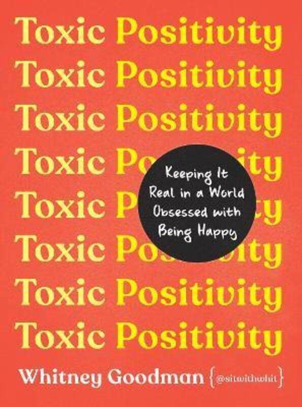 

Toxic Positivity.Hardcover,By :Whitney Goodman