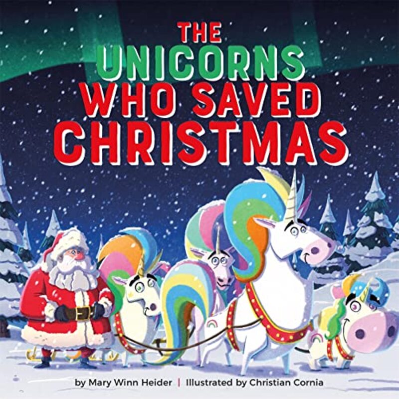 The Unicorns Who Saved Christmas by Mary Winn HeiderChristian Cornia-Hardcover