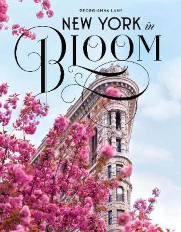 

New York in Bloom.Hardcover,By :Lane Georgianna