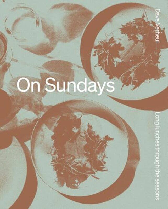 

On Sundays Long Lunches Through The Seasons By Verheul, Dave - Hardcover