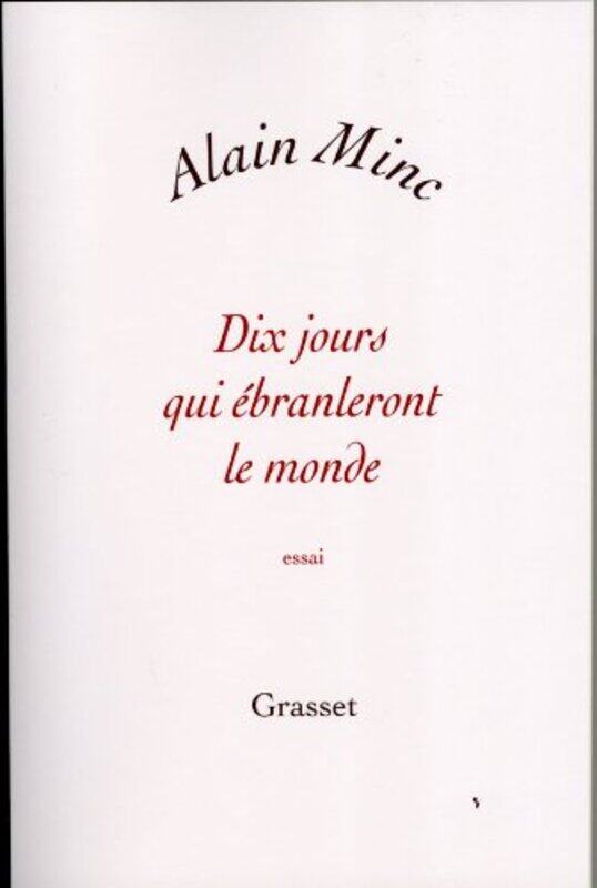 

Les Dix Jours Qui Ebranleront le Monde,Paperback,By:Alain Minc