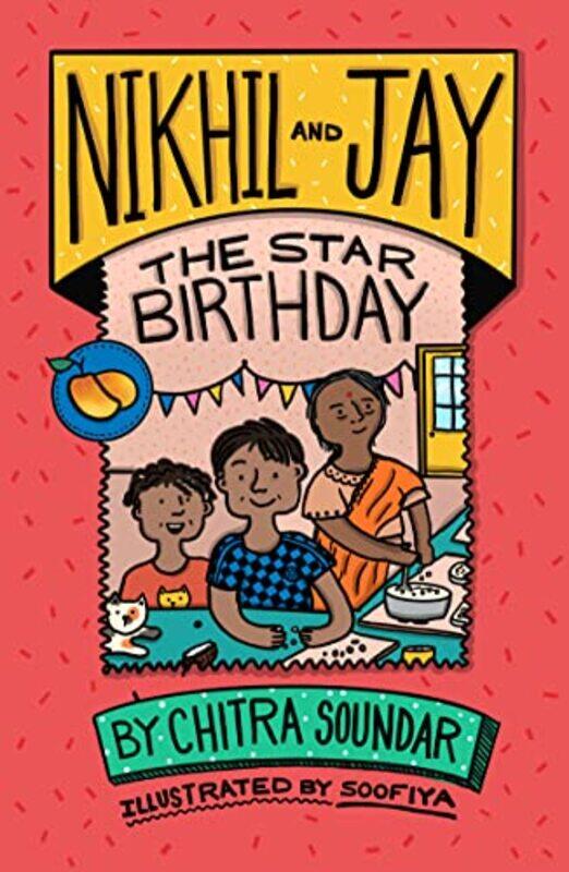 

Nikhil and Jay The Star Birthday by Chitra SoundarSoofiya-Paperback