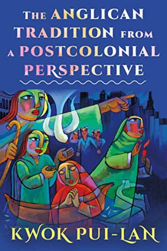 

The Anglican Tradition from a Postcolonial Perspective by Berry Mayall-Paperback