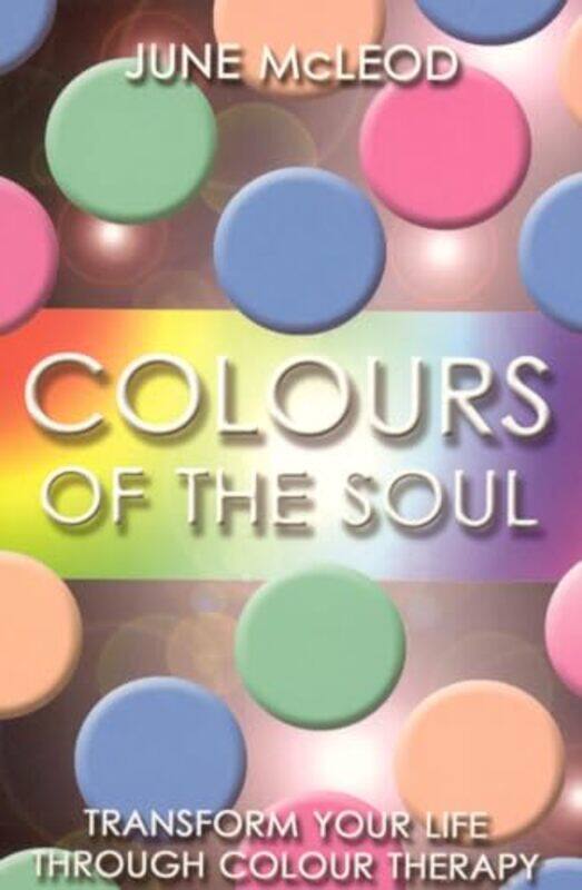 

Colours of the Soul by June Mcleod-Paperback