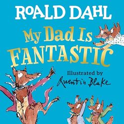 My Dad Is Fantastic by Roald Dahl Paperback