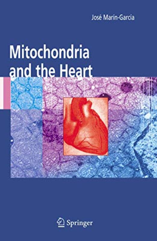 Mitochondria and the Heart by Garrett Gunderson-Paperback