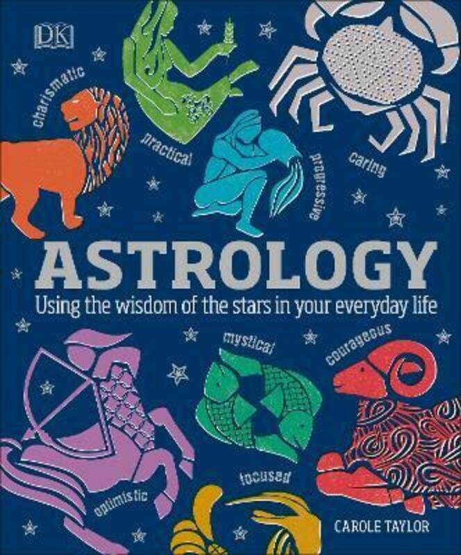 

Astrology: Using the Wisdom of the Stars in Your Everyday Life.Hardcover,By :DK