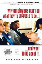 Why Employees Don't Do What They're Supposed To and What You Can Do About It, Paperback Book, By: Ferdinand Fournies