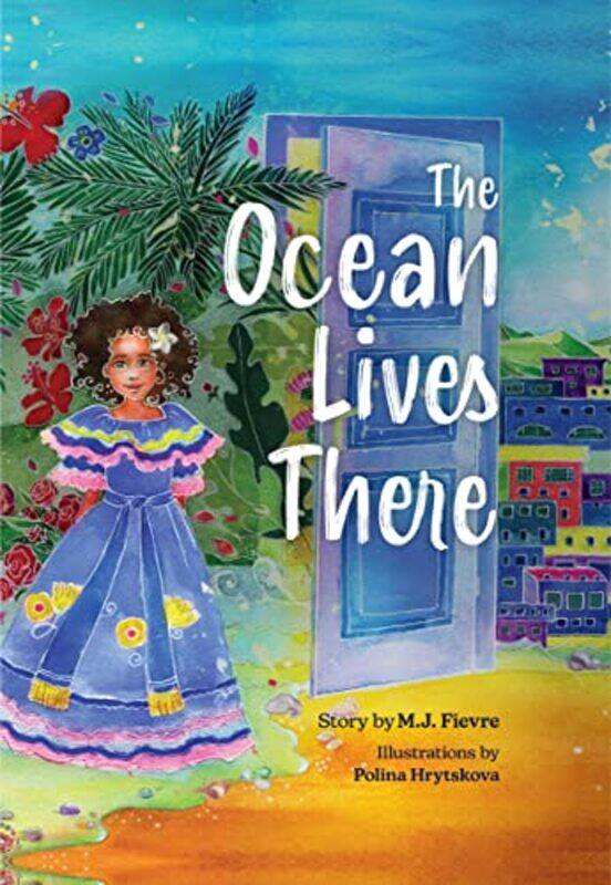 

The Ocean Lives There by MJ Fievre-Paperback