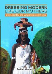 Dressing Modern Like Our Mothers by Samantha MontgomerieGustavo Mazali-Paperback
