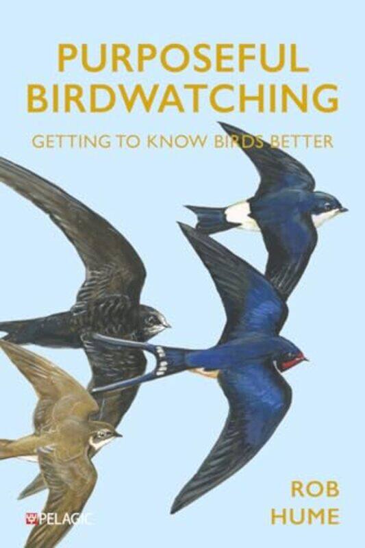 

Purposeful Birdwatching by Rob Hume-Paperback