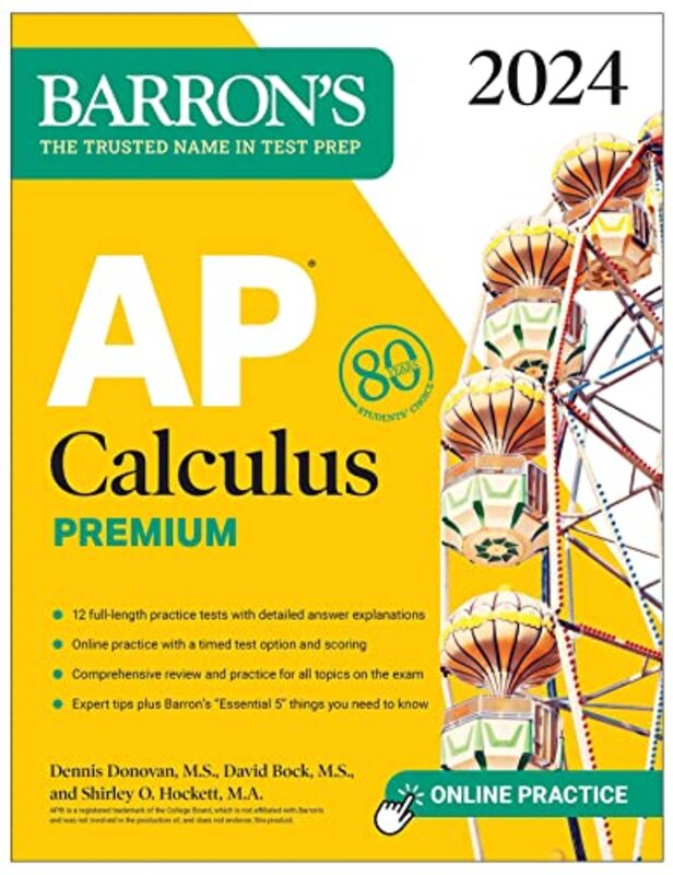 Ap Calculus Premium 2024 12 Practice Tests + Comprehensive Review + Online Practice By David Bock Paperback