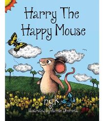 Harry the Happy Mouse: Teaching children to be kind to each other., Paperback Book, By: Janelle N.G.K. - Dimmett