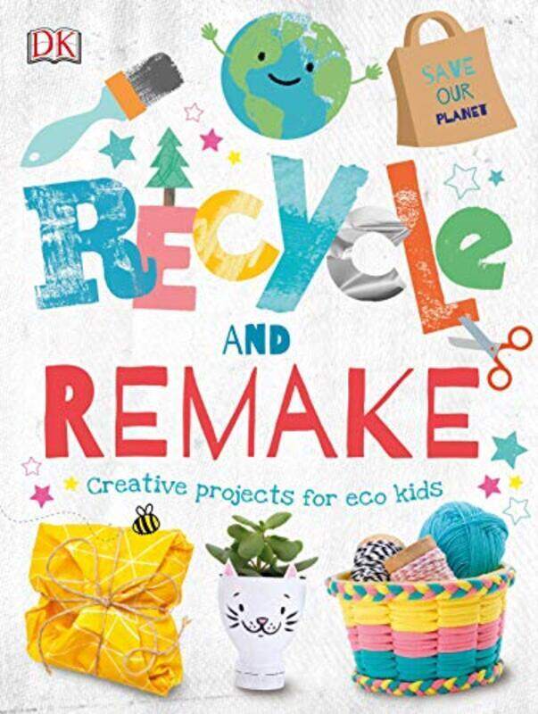 

Recycle and Remake , Hardcover by DK