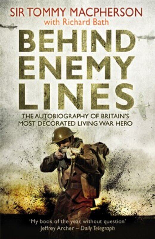 

Behind Enemy Lines by Richard BathSir Tommy Macpherson-Paperback