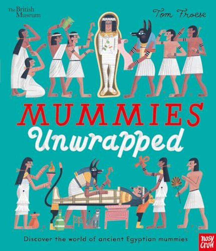 

British Museum Mummies Unwrapped by Tom Froese-Paperback