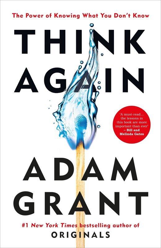 

Think Again: The Power of Knowing What You Don't Know, Paperback Book, By: Adam Grant