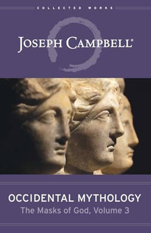 

Occidental Mythology The Masks Of God Volume 3 By Joseph Campbell -Paperback