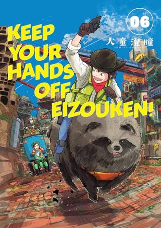 

Keep Your Hands Off Eizouken Volume 6 by Sumito OowaraKumar Sivasubramanian-Paperback