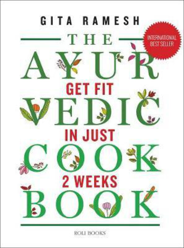 

The Ayurvedic Cookbook: Get Fit in Just Two Weeks, Hardcover Book, By: Gita Ramesh