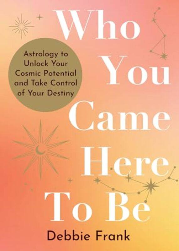 

Who You Came Here To Be By Frank Debbie - Paperback