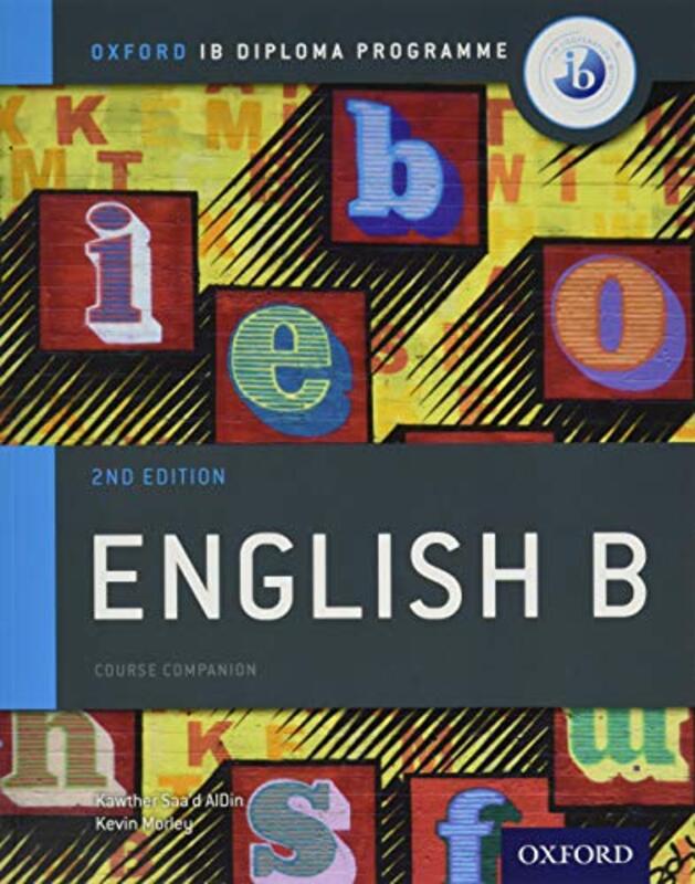 Ib English B Course Book Pack Oxford Ib Diploma Programme Print Course Book & Enhanced Online Cour by Morley, Kevin - Aldin, Kawther Saa'D Paperback