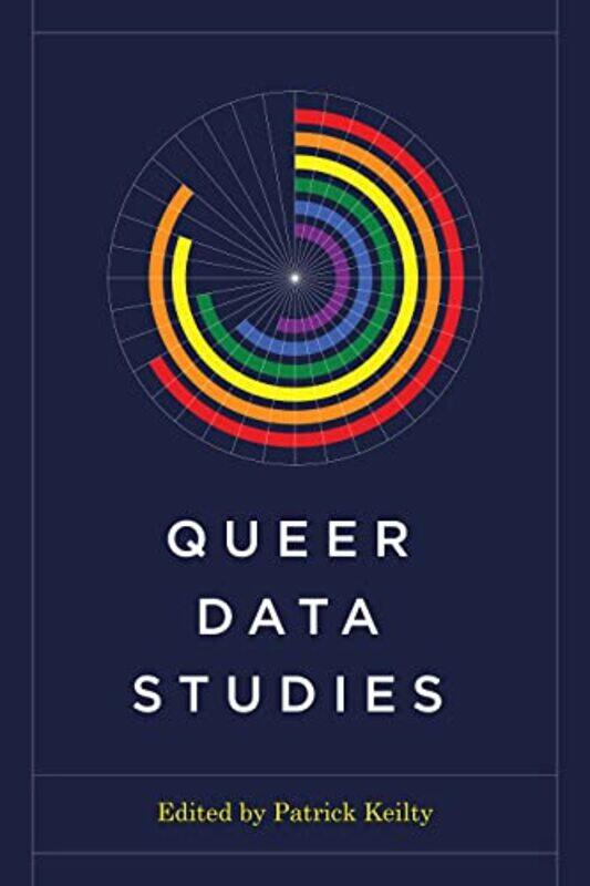 

Queer Data Studies by Erin Benzakein-Paperback