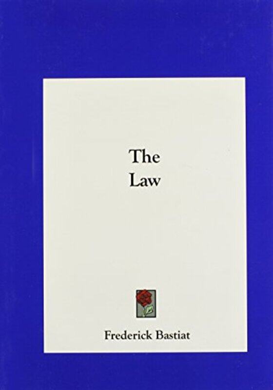 

The Law,Hardcover,by:Bastiat, Frederic