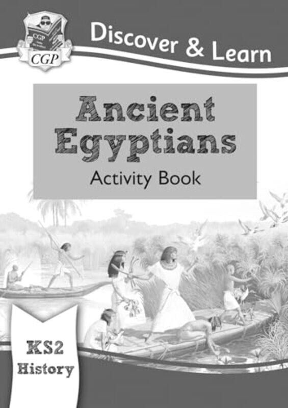 

Ks2 Discover & Learn History Ancient Egyptians Activity Book By Cgp Books - Cgp Books -Paperback