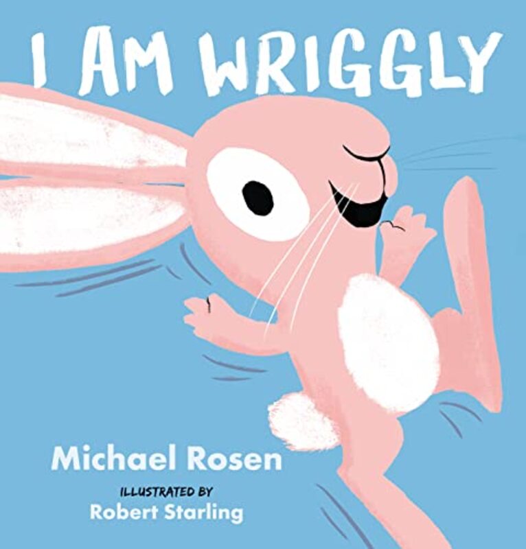 I Am Wriggly by Michael RosenRobert Starling-Hardcover