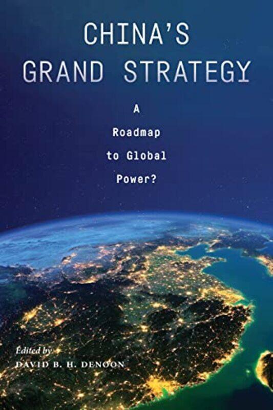 

Chinas Grand Strategy by David B H Denoon-Paperback